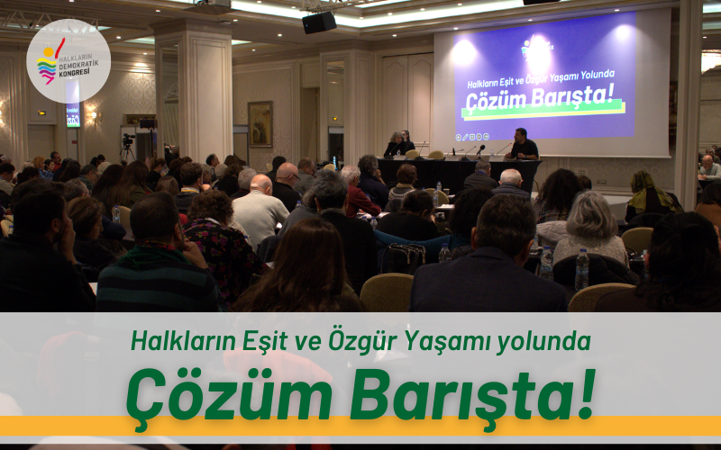 'Çözüm Barışta!' Konferansımızı 8 - 9 Şubat Tarihlerinde İstanbul'da Gerçekleştirdik