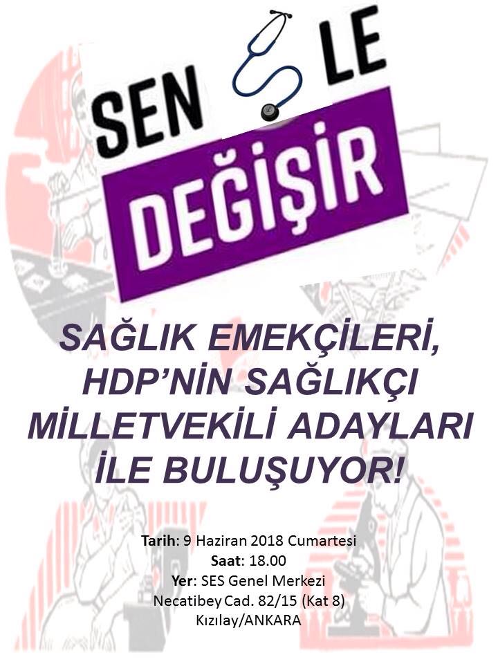 SAĞLIK EMEKÇİLERİ;  24 HAZİRAN’DA OYUMUZ  SAĞLIĞI TOPLUMSAL BİR HAK OLARAK GÖREN HDP’YE