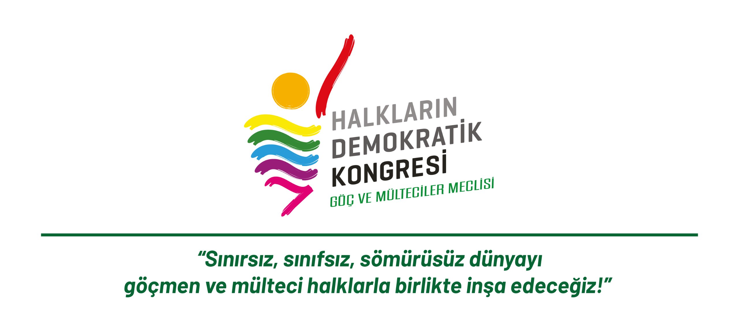 Sınırsız, sınıfsız, sömürüsüz dünyayı göçmen ve mülteci halklarla birlikte inşa edeceğiz!