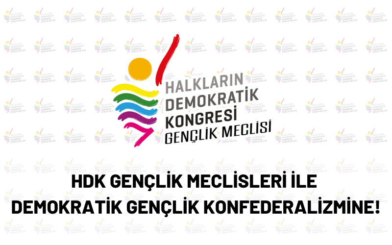 HDK Gençlik Meclisleri İle Demokratik Gençlik Konfederalizmine!